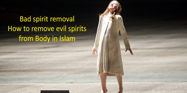 How-to-remove-evil-spirits-from-Body-in-Islam